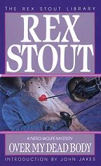 The Best 20th-century American Detective Novels - Over My Dead Body by Rex Stout