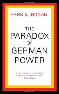 The best books on Angela Merkel - The Paradox of German Power by Hans Kundnani