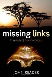 The best books on Prehistory - Missing Links by John Reader The best books on Prehistory - Missing Links by John Reader