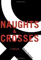 Books for the Reluctant 12-Year-Old Reader - Noughts and Crosses by Malorie Blackman