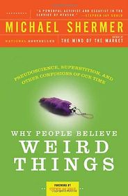 The best books on Debunking the Paranormal - Why People Believe Weird Things by Michael Shermer The best books on Debunking the Paranormal - Why People Believe Weird Things by Michael Shermer