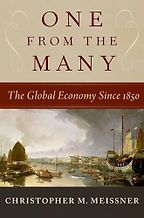 The Best Economics Books of 2024 - One from the Many: The Global Economy Since 1850 by Christopher Meissner The Best Economics Books of 2024 - One from the Many: The Global Economy Since 1850 by Christopher Meissner