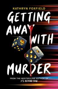 The Best Thrillers for Teens - Getting Away with Murder by Kathryn Foxfield