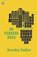 No Turning Back by Beverley Naidoo No Turning Back by Beverley Naidoo