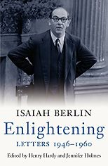 The Best Isaiah Berlin Books - Isaiah Berlin Enlightening, Letters 1946-1960 edited by Henry Hardy and Jennifer Holmes