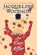 The Best Audiobooks for Kids of 2020 - Before the Ever After by Jacqueline Woodson, narrated by Guy Lockard