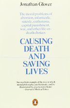 The Best Introductions to Philosophy - Causing Death and Saving Lives by Jonathan Glover