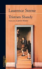 La vida y las opiniones del caballero Tristram Shandy by Laurence Sterne, translated by Javier Marías 