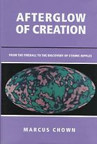 The best books on Astronomers - Afterglow of Creation by Marcus Chown