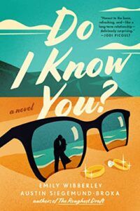 The Best Romance Books To Read In Summer 2023 - Do I Know You? by Austin Siegemund-Broka & Emily Wibberley