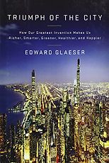 The best books on Urban Economics - Triumph of the City by Edward Glaeser