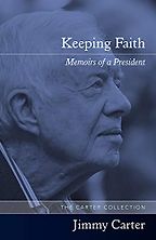 The Best Jimmy Carter Books - Keeping Faith: Memoirs of a President by Jimmy Carter The Best Jimmy Carter Books - Keeping Faith: Memoirs of a President by Jimmy Carter