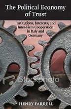 The Political Economy of Trust by Henry Farrell The Political Economy of Trust by Henry Farrell