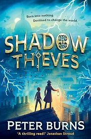 The Best New Books for Kids of 2025 - Shadow Thieves by Peter Burns The Best New Books for Kids of 2025 - Shadow Thieves by Peter Burns
