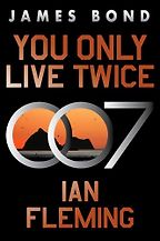 You Only Live Twice by Ian Fleming You Only Live Twice by Ian Fleming