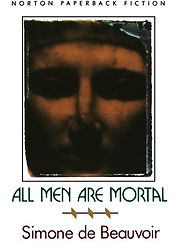 The Best Simone de Beauvoir Books - All Men Are Mortal by Simone de Beauvoir The Best Simone de Beauvoir Books - All Men Are Mortal by Simone de Beauvoir