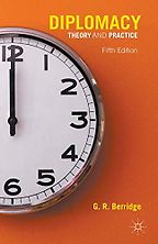 Diplomacy: Theory and Practice by G R Berridge & Geoff Berridge Diplomacy: Theory and Practice by G R Berridge & Geoff Berridge