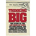 The best books on Los Angeles - Thinking Big by Bob Gottlieb and Irene Wolt