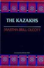 The Kazakhs by Martha Brill Olcott