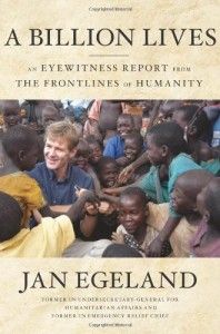 The best books on The United Nations - A Billion Lives by Jan Egeland