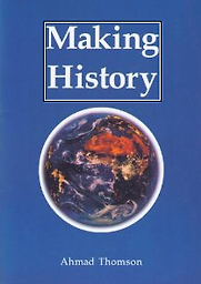 Making History by Ahmad Thomson