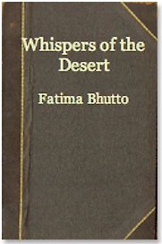 Whispers of the Desert by Fatima Bhutto Whispers of the Desert by Fatima Bhutto
