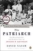 The Patriarch: The Remarkable Life and Turbulent Times of Joseph P. Kennedy by David Nasaw