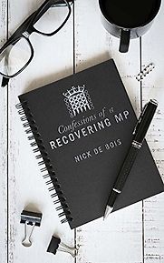 Confessions of a Recovering MP by Nick de Bois Confessions of a Recovering MP by Nick de Bois