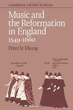 The best books on English Church Music - Music and the Reformation in England by Peter Le Huray The best books on English Church Music - Music and the Reformation in England by Peter Le Huray