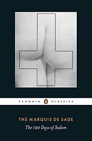 The 120 Days of Sodom by Marquis de Sade The 120 Days of Sodom by Marquis de Sade
