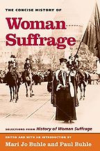 The best books on Women’s Suffrage - The Concise History of Woman Suffrage by Mari Jo Buhle & Paul Buhle The best books on Women’s Suffrage - The Concise History of Woman Suffrage by Mari Jo Buhle & Paul Buhle