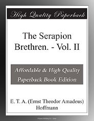 The best books on Fairy Tales - The Serapion Brethren by E T A Hoffman The best books on Fairy Tales - The Serapion Brethren by E T A Hoffman