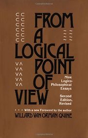 From a Logical Point of View by Willard Van Orman Quine From a Logical Point of View by Willard Van Orman Quine
