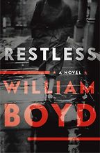 Restless by William Boyd Restless by William Boyd