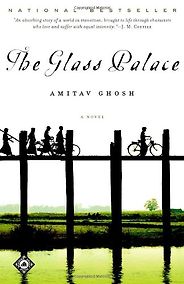 South Asian Literature - The Glass Palace by Amitav Ghosh