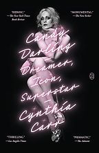 The Best Biographies: The 2025 NBCC Shortlist - Candy Darling: Dreamer, Icon, Superstar by Cynthia Carr The Best Biographies: The 2025 NBCC Shortlist - Candy Darling: Dreamer, Icon, Superstar by Cynthia Carr