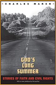 God’s Long Summer: Stories of Faith and Civil Rights by Charles Marsh God’s Long Summer: Stories of Faith and Civil Rights by Charles Marsh