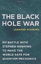 The best books on Cosmology - The Black Hole War by Leonard Susskind