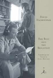 The best books on Reportage and War - The Best and the Brightest by David Halberstam The best books on Reportage and War - The Best and the Brightest by David Halberstam