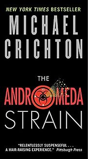 The Andromeda Strain by Michael Crichton The Andromeda Strain by Michael Crichton
