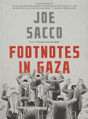 Footnotes in Gaza by Joe Sacco Footnotes in Gaza by Joe Sacco
