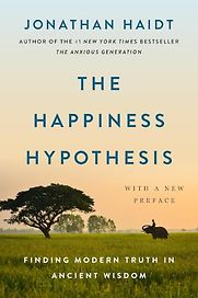 The Happiness Hypothesis: Finding Modern Truth in Ancient Wisdom by Jonathan Haidt The Happiness Hypothesis: Finding Modern Truth in Ancient Wisdom by Jonathan Haidt
