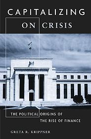 The best books on Bankruptcy - Capitalizing on Crisis: The Political Origins of the Rise of Finance by Greta Krippner The best books on Bankruptcy - Capitalizing on Crisis: The Political Origins of the Rise of Finance by Greta Krippner
