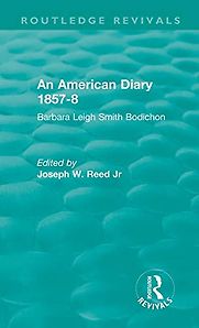 An American Diary by Barbara Bodichon An American Diary by Barbara Bodichon