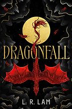The Best Dragon Fantasy Books - Dragonfall by L. R. Lam The Best Dragon Fantasy Books - Dragonfall by L. R. Lam