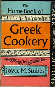 The Home Book of Greek Cookery by Joyce M Stubbs The Home Book of Greek Cookery by Joyce M Stubbs