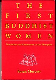 Introductions to Buddhism - The First Buddhist Women by Susan Murcott Introductions to Buddhism - The First Buddhist Women by Susan Murcott