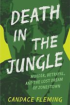 Death in the Jungle by Candace Fleming Death in the Jungle by Candace Fleming
