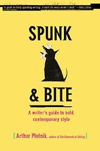 The Best Grammar and Punctuation Books - Spunk & Bite: A Writer's Guide to Bold, Contemporary Style by Arthur Plotnik The Best Grammar and Punctuation Books - Spunk & Bite: A Writer's Guide to Bold, Contemporary Style by Arthur Plotnik