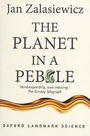 The Planet in a Pebble: A journey into Earth's deep history by Jan Zalasiewicz